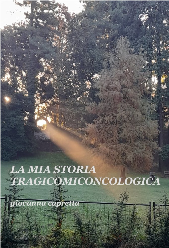 Copertina di La mia storia tragicomiconcologica